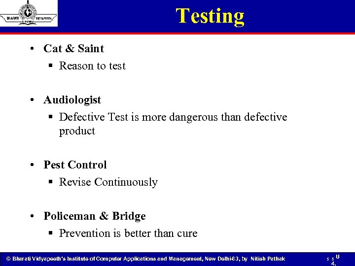 Testing • Cat & Saint § Reason to test • Audiologist § Defective Test