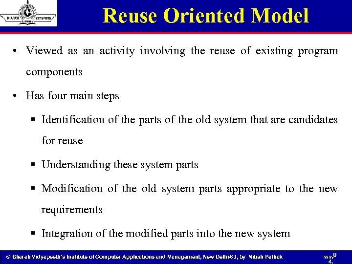 Reuse Oriented Model • Viewed as an activity involving the reuse of existing program