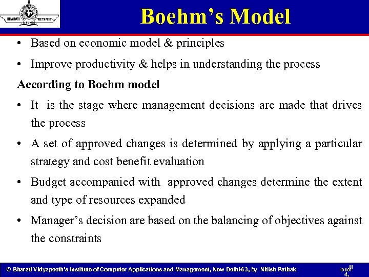 Boehm’s Model • Based on economic model & principles • Improve productivity & helps