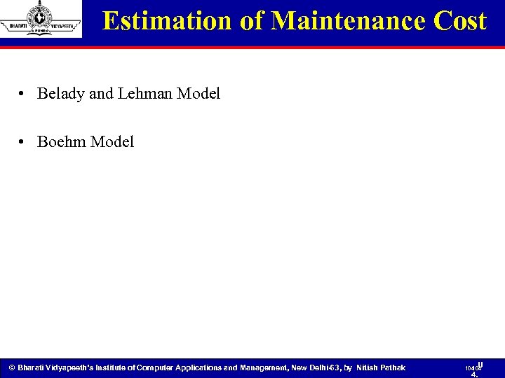 Estimation of Maintenance Cost • Belady and Lehman Model • Boehm Model © Bharati