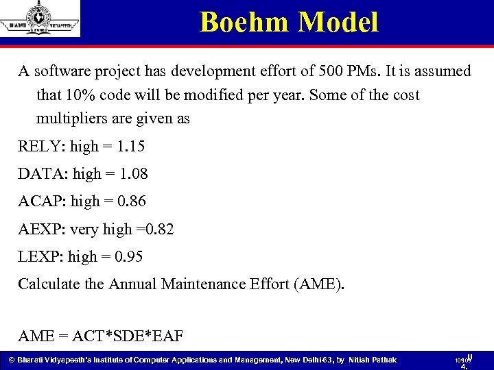 Boehm Model A software project has development effort of 500 PMs. It is assumed