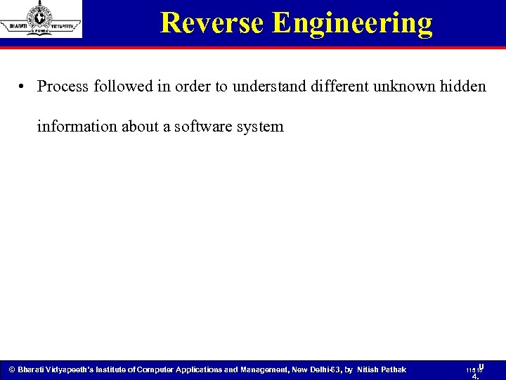 Reverse Engineering • Process followed in order to understand different unknown hidden information about