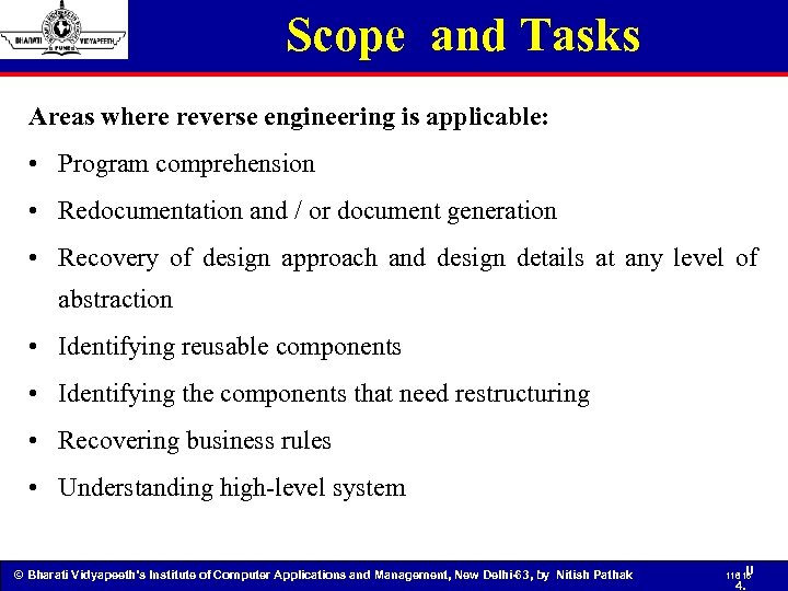 Scope and Tasks Areas where reverse engineering is applicable: • Program comprehension • Redocumentation