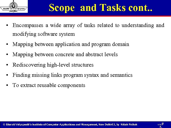 Scope and Tasks cont. . • Encompasses a wide array of tasks related to