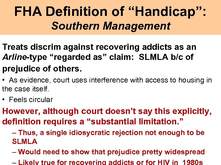 FHA Definition of “Handicap”: Southern Management Treats discrim against recovering addicts as an Arline-type