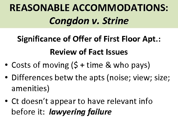 REASONABLE ACCOMMODATIONS: Congdon v. Strine Significance of Offer of First Floor Apt. : Review