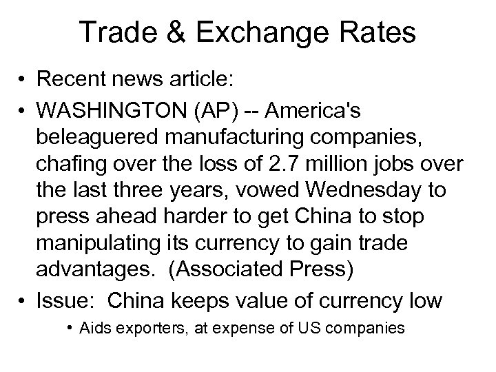 Trade & Exchange Rates • Recent news article: • WASHINGTON (AP) -- America's beleaguered