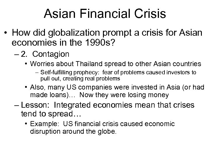 Asian Financial Crisis • How did globalization prompt a crisis for Asian economies in