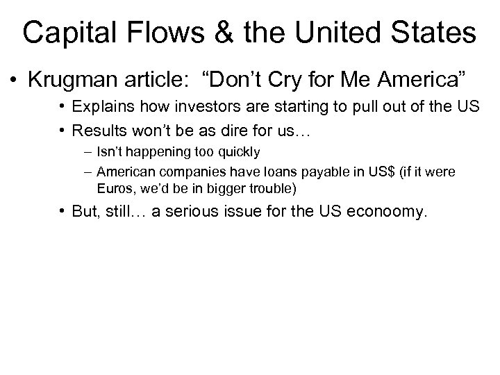 Capital Flows & the United States • Krugman article: “Don’t Cry for Me America”