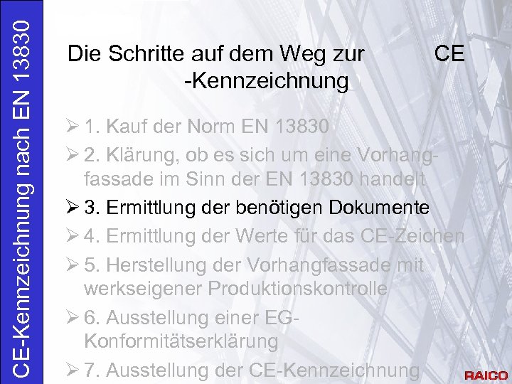 CE-Kennzeichnung nach EN 13830 Die Schritte auf dem Weg zur -Kennzeichnung CE Ø 1.