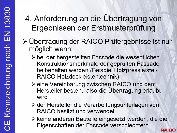 CE-Kennzeichnung nach EN 13830 4. Anforderung an die Übertragung von Ergebnissen der Erstmusterprüfung Ø