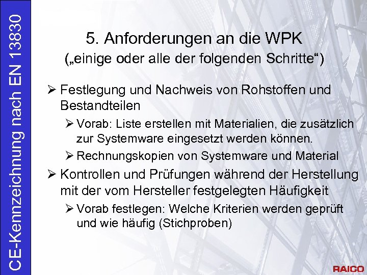 CE-Kennzeichnung nach EN 13830 5. Anforderungen an die WPK („einige oder alle der folgenden