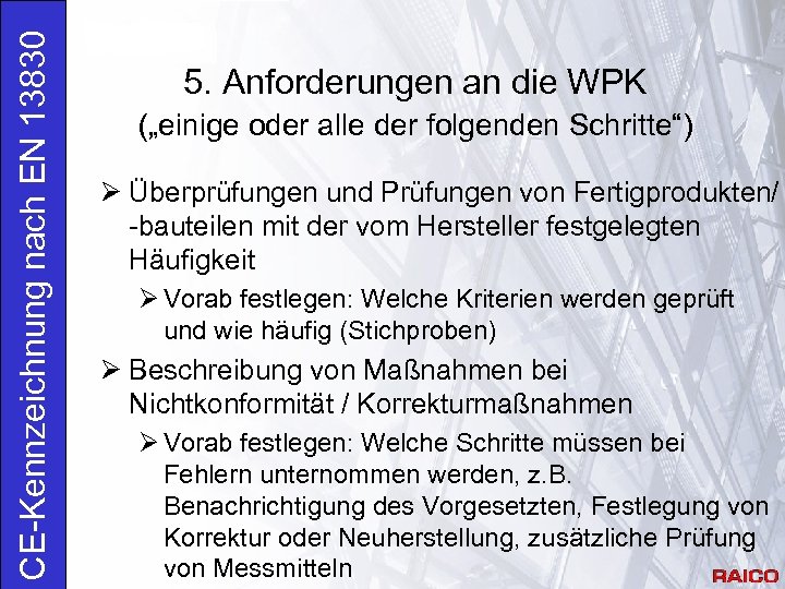 CE-Kennzeichnung nach EN 13830 5. Anforderungen an die WPK („einige oder alle der folgenden