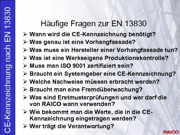 CE-Kennzeichnung nach EN 13830 Häufige Fragen zur EN 13830 Ø Ø Ø Ø Ø