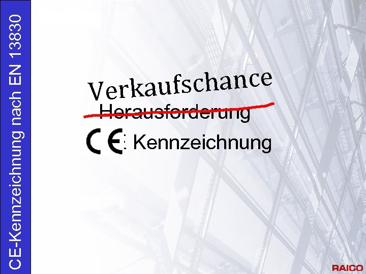 CE-Kennzeichnung nach EN 13830 schance Verkauf Herausforderung CE Kennzeichnung 