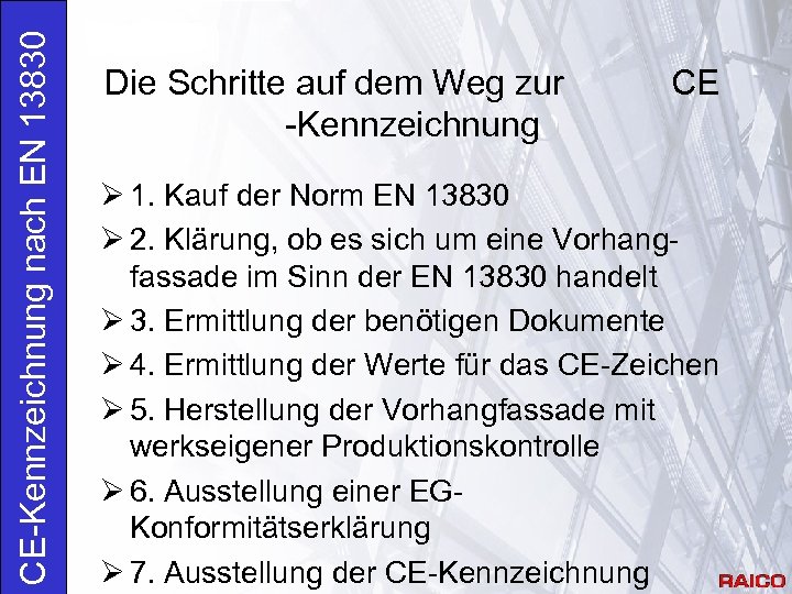 CE-Kennzeichnung nach EN 13830 Die Schritte auf dem Weg zur -Kennzeichnung CE Ø 1.