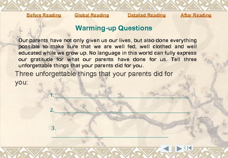Before Reading Global Reading Detailed Reading After Reading Warming-up Questions Our parents have not