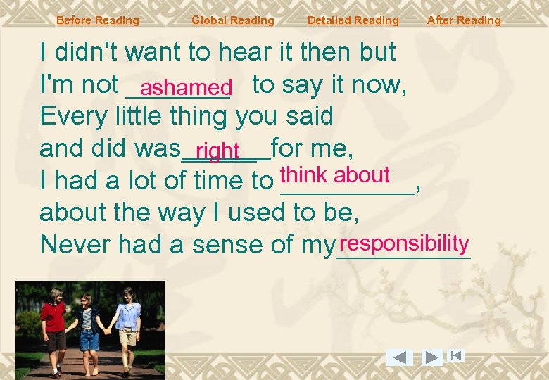 Before Reading Global Reading Detailed Reading After Reading I didn't want to hear it