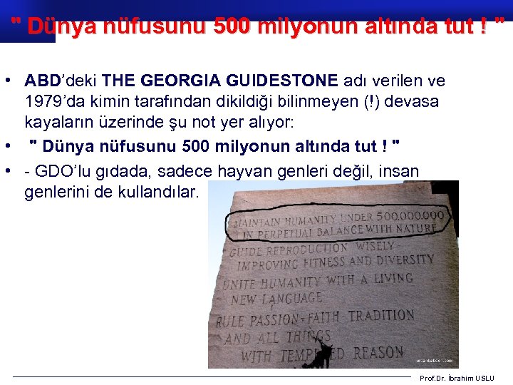 " Dünya nüfusunu 500 milyonun altında tut ! " • ABD’deki THE GEORGIA GUIDESTONE