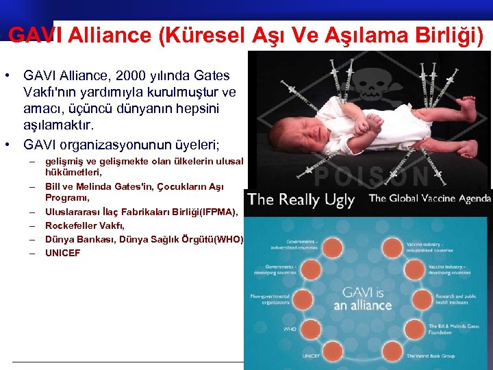 GAVI Alliance (Küresel Aşı Ve Aşılama Birliği) • GAVI Alliance, 2000 yılında Gates Vakfı'nın