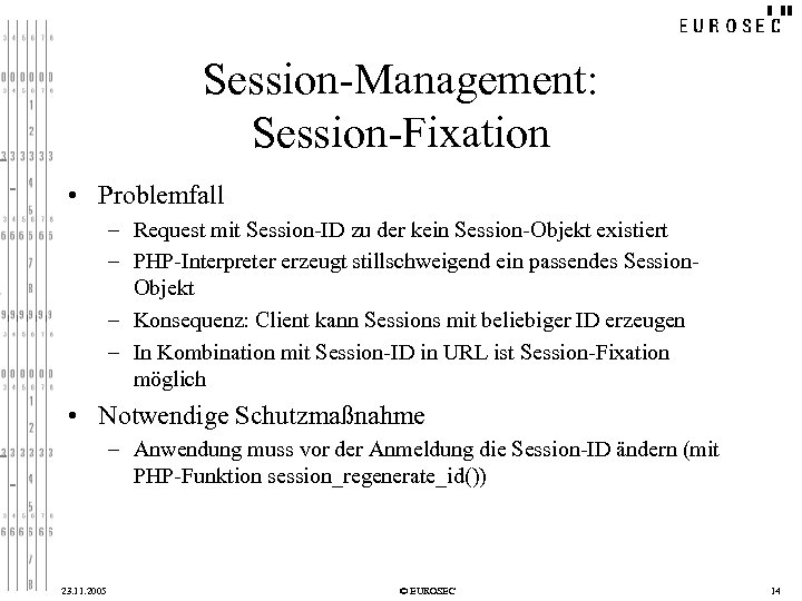 Session-Management: Session-Fixation • Problemfall – Request mit Session-ID zu der kein Session-Objekt existiert –