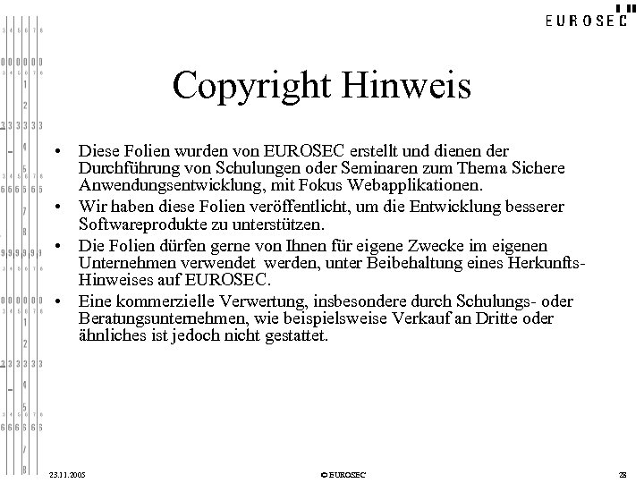 Copyright Hinweis • Diese Folien wurden von EUROSEC erstellt und dienen der Durchführung von