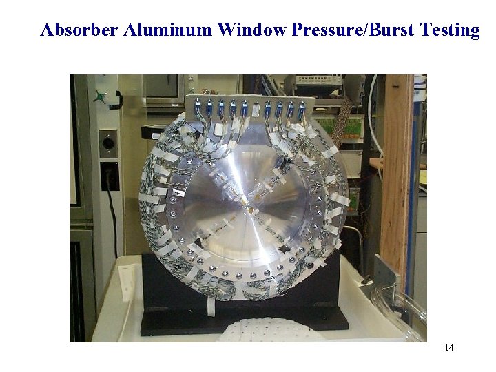 Absorber Aluminum Window Pressure/Burst Testing 14 