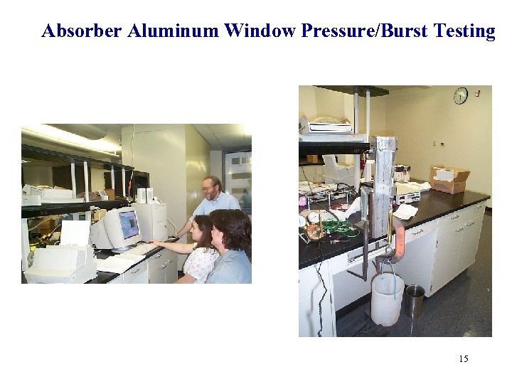 Absorber Aluminum Window Pressure/Burst Testing 15 