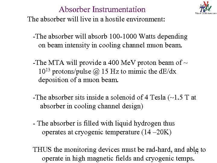 Absorber Instrumentation The absorber will live in a hostile environment: -The absorber will absorb