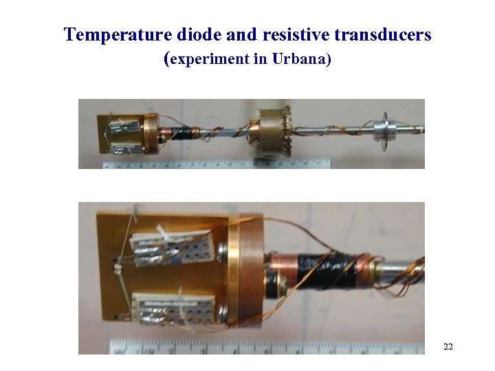 Temperature diode and resistive transducers (experiment in Urbana) 22 