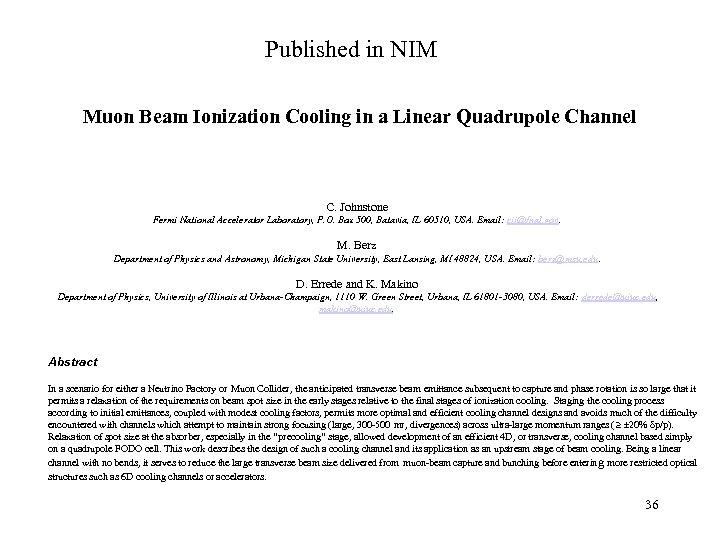  Published in NIM Muon Beam Ionization Cooling in a Linear Quadrupole Channel C.