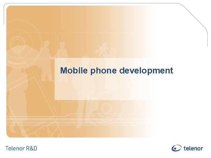 Mobile phone development 