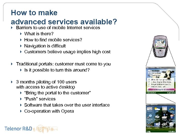 How to make advanced services available? 4 Barriers to use of mobile Internet services