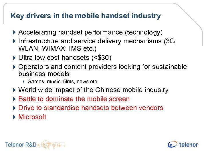 Key drivers in the mobile handset industry 4 Accelerating handset performance (technology) 4 Infrastructure