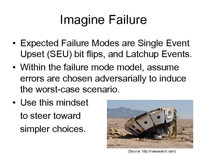 Imagine Failure • Expected Failure Modes are Single Event Upset (SEU) bit flips, and