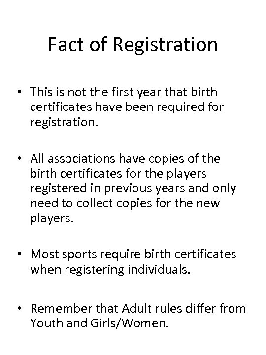 Fact of Registration • This is not the first year that birth certificates have