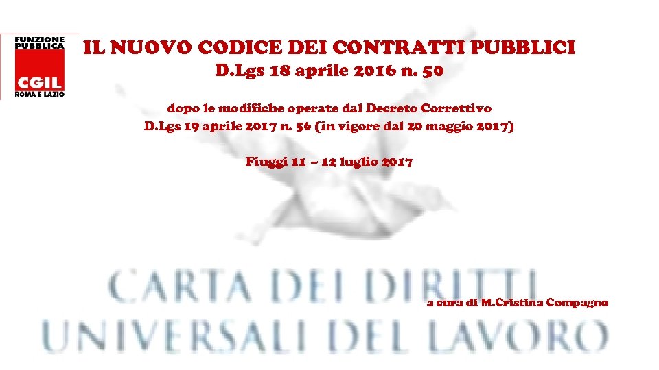 IL NUOVO CODICE DEI CONTRATTI PUBBLICI D. Lgs 18 aprile 2016 n. 50 dopo