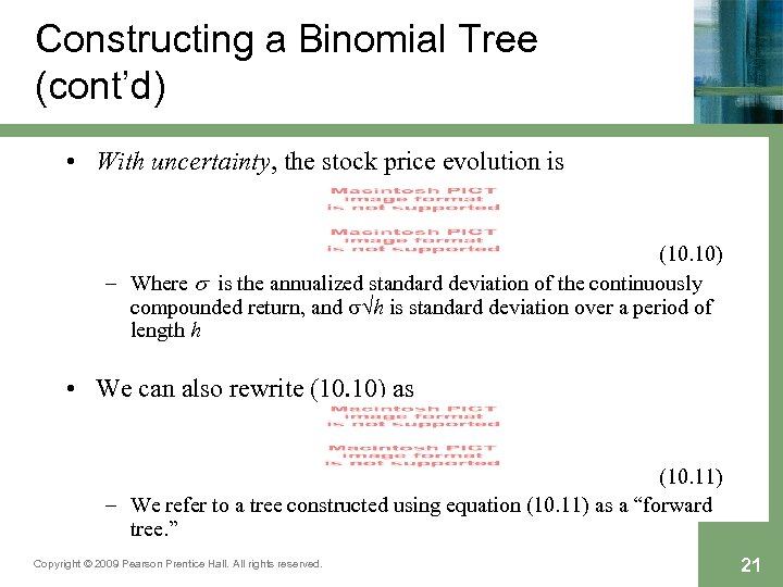 Constructing a Binomial Tree (cont’d) • With uncertainty, the stock price evolution is (10.