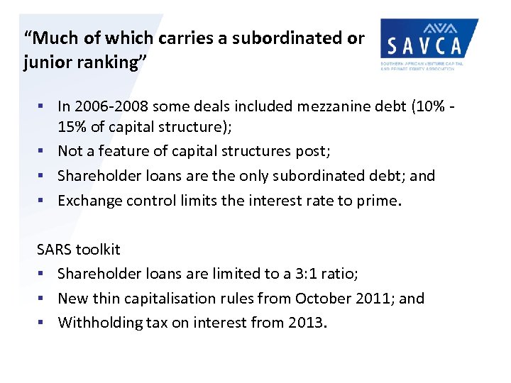 “Much of which carries a subordinated or junior ranking” § In 2006 -2008 some