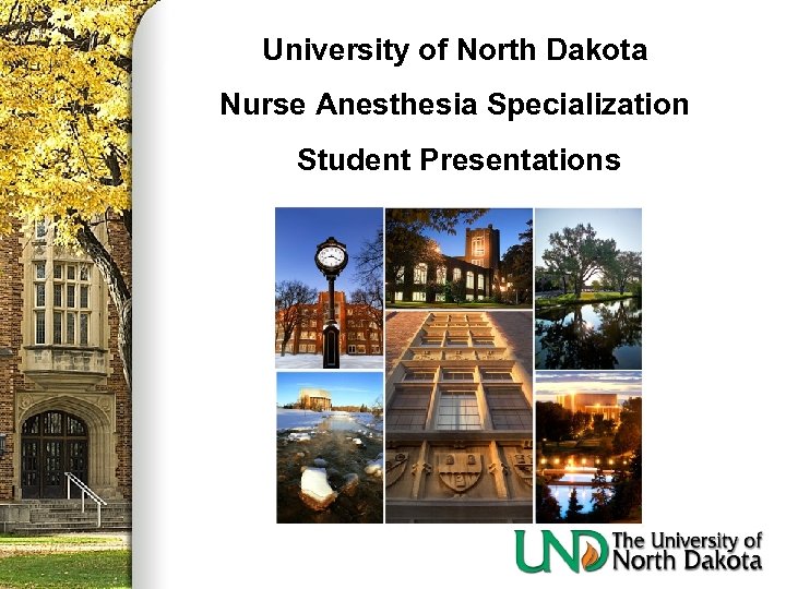 University of North Dakota Nurse Anesthesia Specialization Student Presentations 