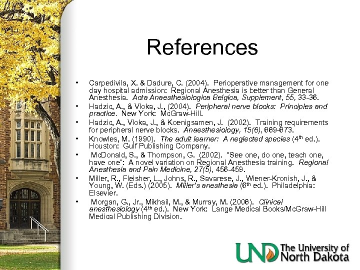 References • • Carpedivila, X. & Dadure, C. (2004). Perioperative management for one day