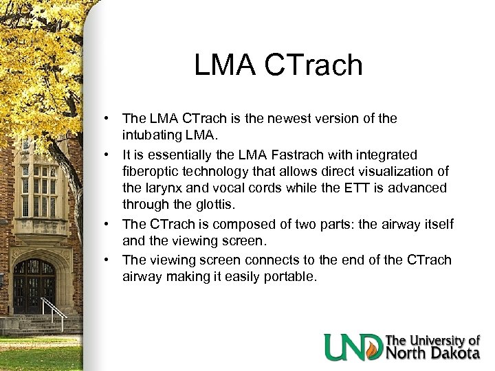 LMA CTrach • The LMA CTrach is the newest version of the intubating LMA.