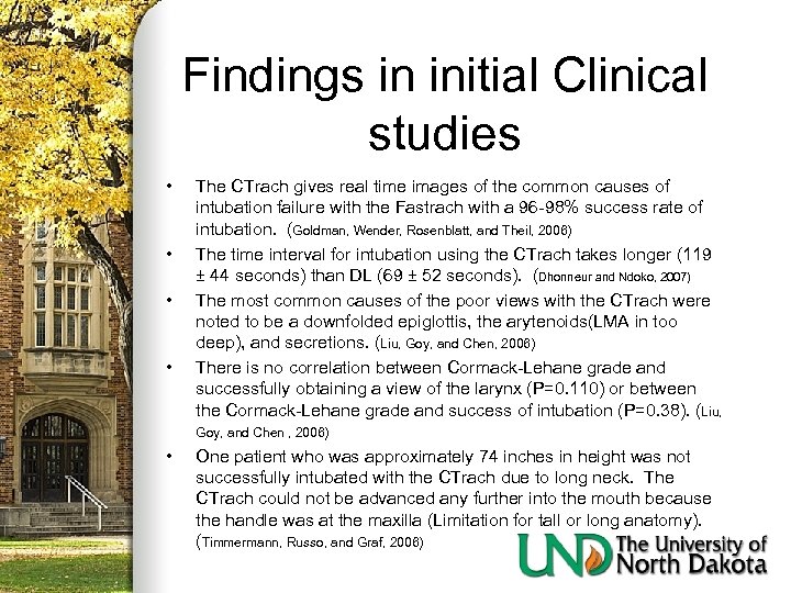 Findings in initial Clinical studies • • The CTrach gives real time images of