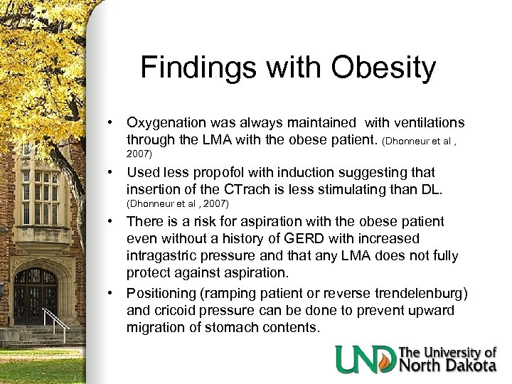 Findings with Obesity • Oxygenation was always maintained with ventilations through the LMA with