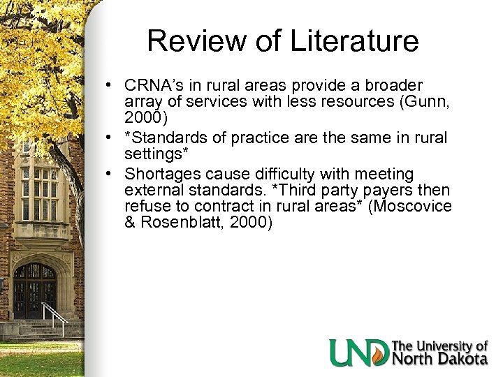 Review of Literature • CRNA’s in rural areas provide a broader array of services