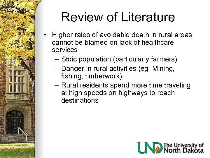 Review of Literature • Higher rates of avoidable death in rural areas cannot be
