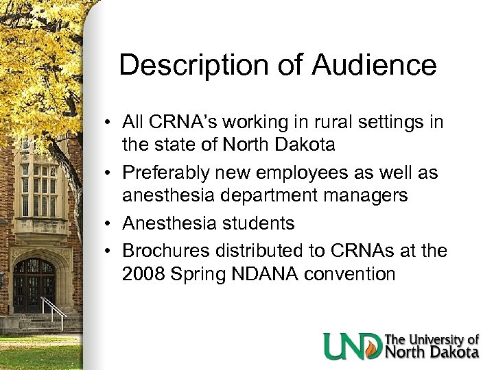 Description of Audience • All CRNA’s working in rural settings in the state of
