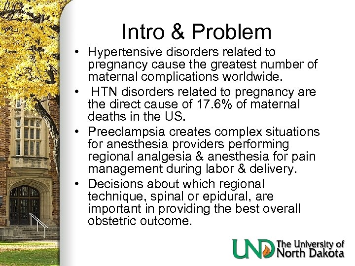 Intro & Problem • Hypertensive disorders related to pregnancy cause the greatest number of