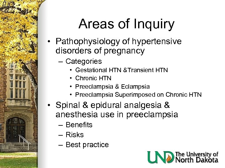 Areas of Inquiry • Pathophysiology of hypertensive disorders of pregnancy – Categories • •