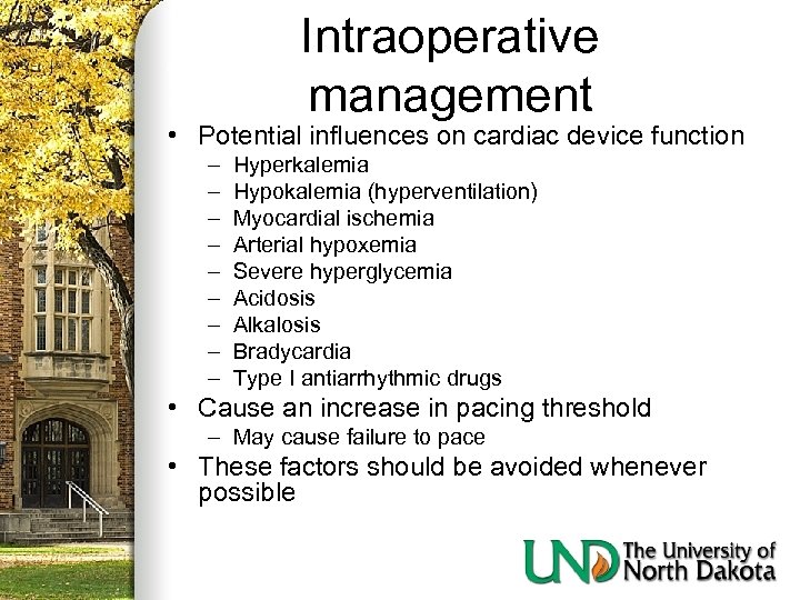 Intraoperative management • Potential influences on cardiac device function – – – – –